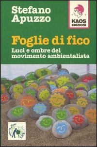 Foglie di fico, luci e ombre del movimento ambientalista