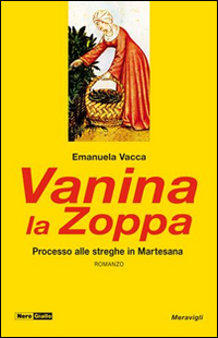 Vanina la Zoppa. 1520: Processo alle streghe in Martesana