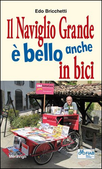Il naviglio grande è bello anche in bici