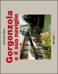 Gorgonzola e il suo naviglio