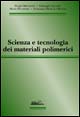 Scienza e tecnologia dei materiali polimerici