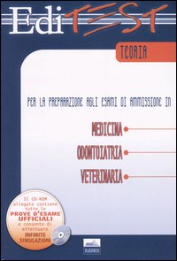 Editest. Teoria per la preparazione agli esami di ammissioni in medicina, odontoiatria, veterinaria