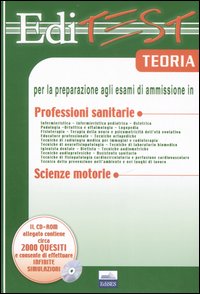 Editest. Teoria per la preparazione agli esami di ammissione in professioni sanitarie e scienze motorie