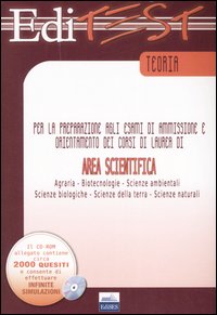 Editest. Teoria per la preparazione agli esami di ammissione e orientamento dei corsi di laurea di area scientifica