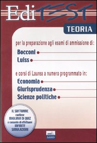 Editest. Teoria per la preparazione agli esami di ammissione di Bocconi, Luiss e corsi di laurea a numero programmato in economia, giurisprudenza, scienze politiche