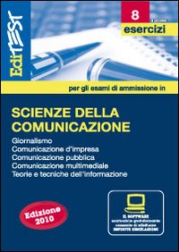 EdiTEST 8. Esercizi. Scienze della comunicazione. Per la preparazione ai test di ammissione