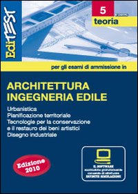 EdiTEST 5. Esercizi. Architettura, ingegneria edile. Per la preparazione ai test di ammissione