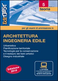 EdiTEST 5. Teoria. Architettura/ingegneria edile. Per la preparazione ai test di ammissione