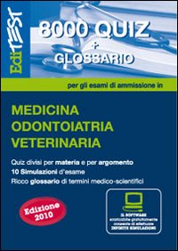 EdiTEST 8000 quiz. Con glossario per medicina, odontoiatria, veterinaria. Per la preparazione ai test di ammissione