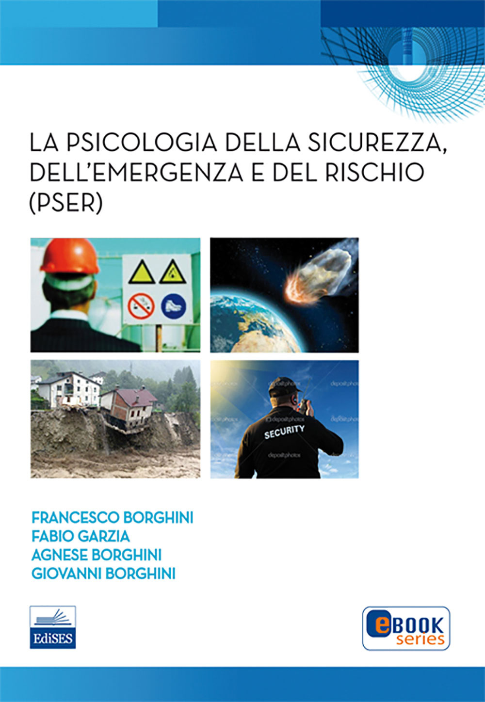 La psicologia della sicurezza, dell'emergenza e del rischio (PSER)