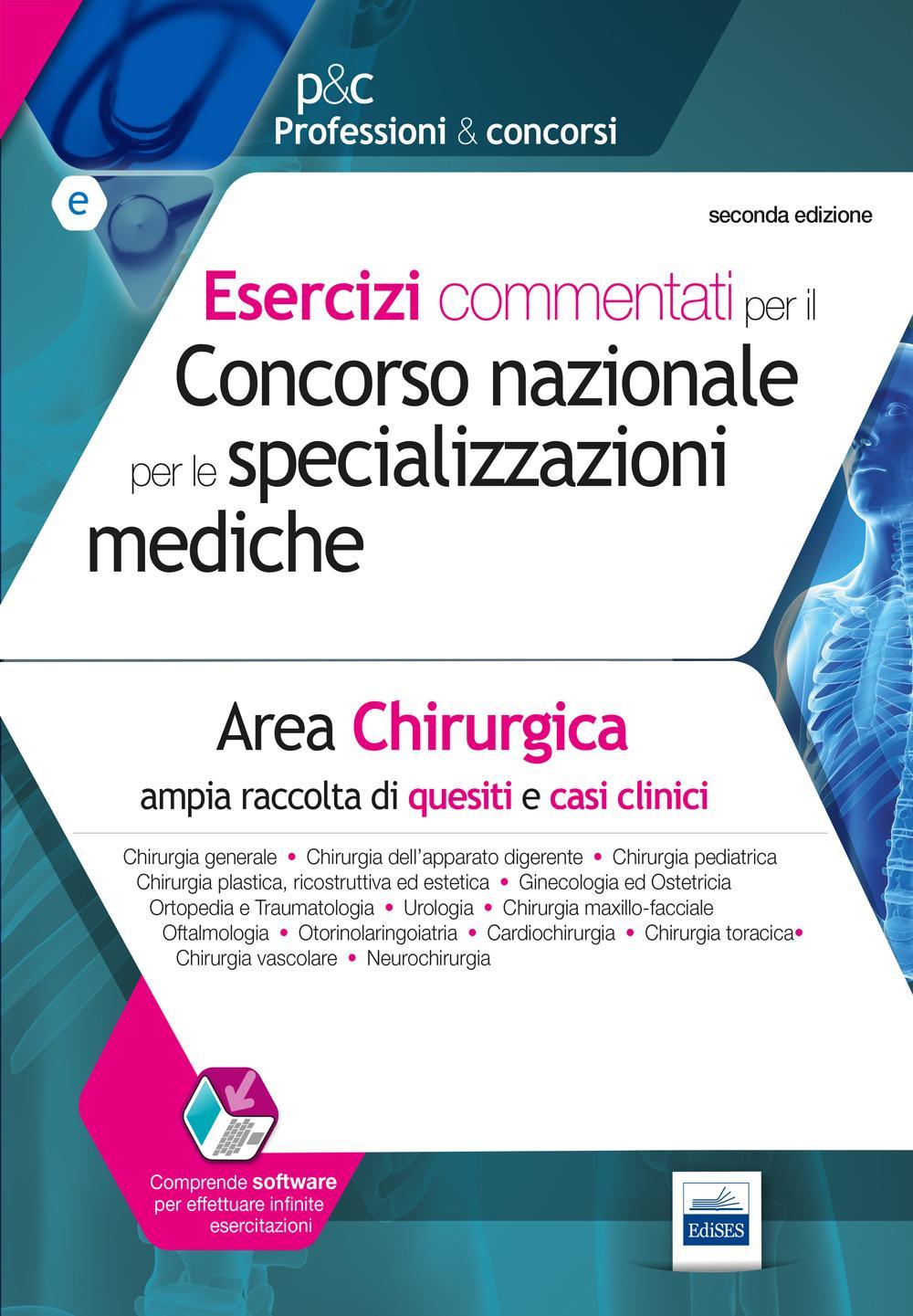 Esercizi commentati per il concorso nazionale per le specializzazioni mediche. Area chirurgica