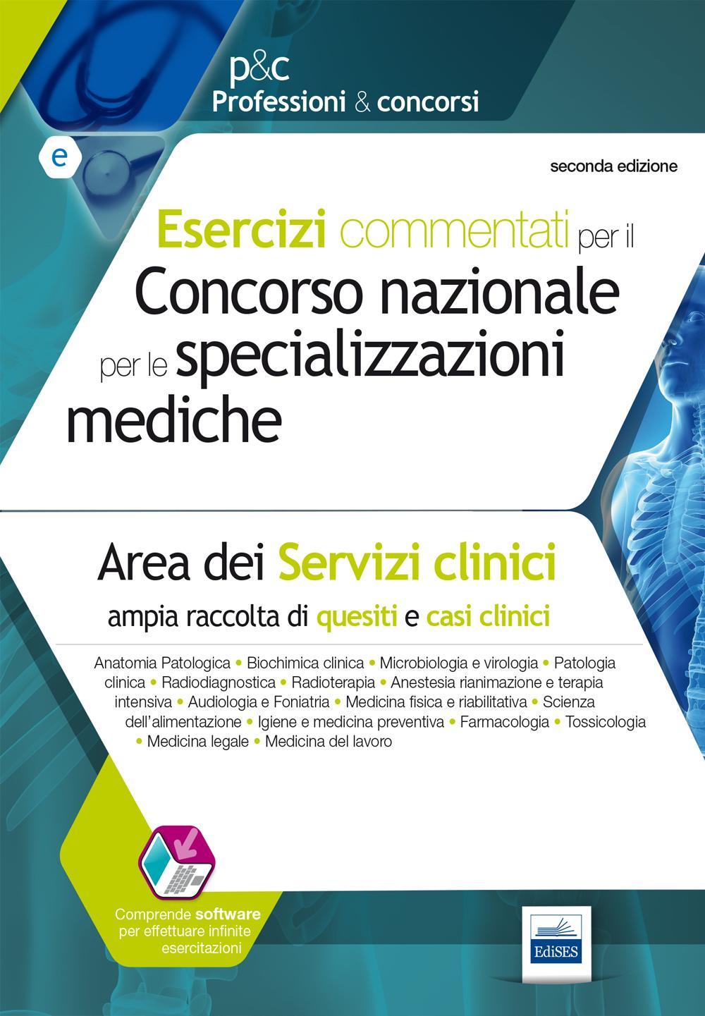 Esercizi commentati per il concorso nazionale per le specializzazioni mediche. Area dei serivizi clinici