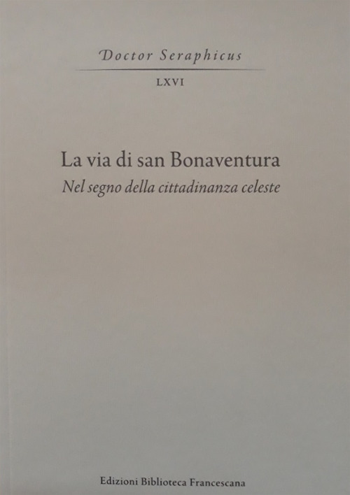 La via di san Bonaventura. Nel segno della cittadinanza celeste