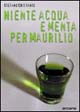 Niente acqua e menta per Maurilio