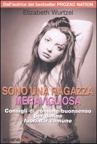Sono una ragazza meravigliosa. Consigli di comune buonsenso per donne fuori dal comune