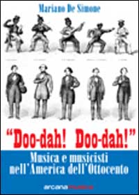 Doo-dah! Doo-dah! Musica e musicisti nell'America dell'Ottocento