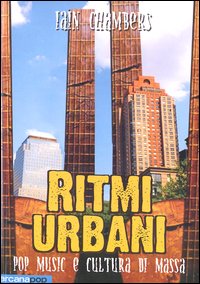 Ritmi urbani. Pop music e cultura di massa