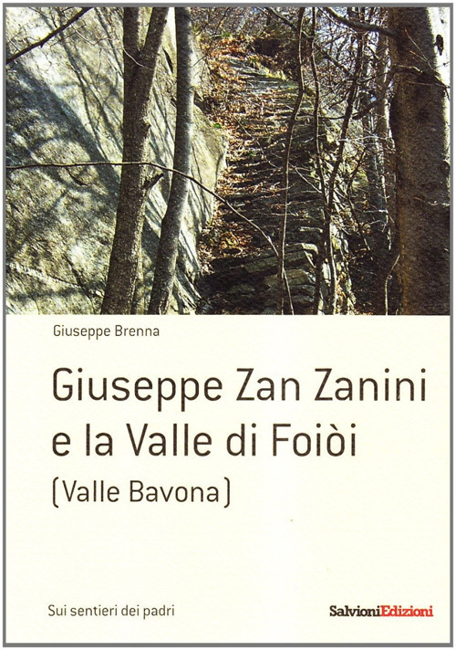 Giuseppe Zan Zanini e la Valle di Foiòi