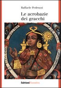 Le acrobazie dei gracchi