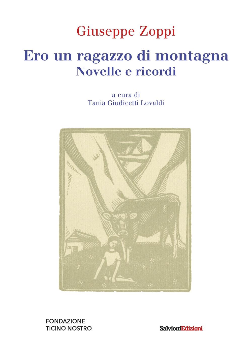 Ero un ragazzo di montagna. Novelle e ricordi