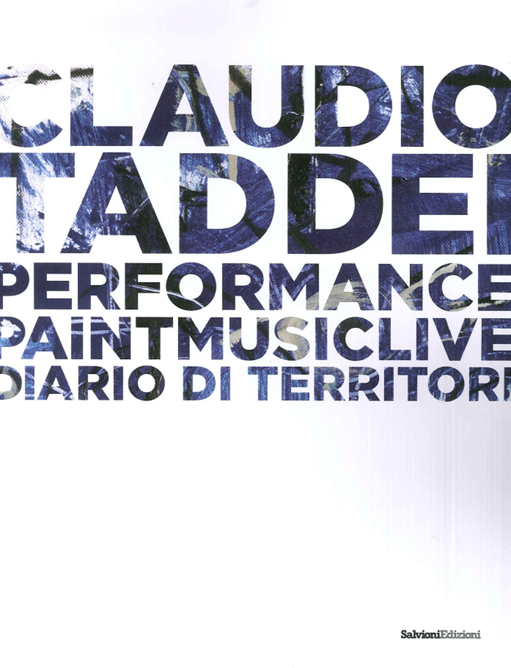 Diario di territori. Performance paint music live