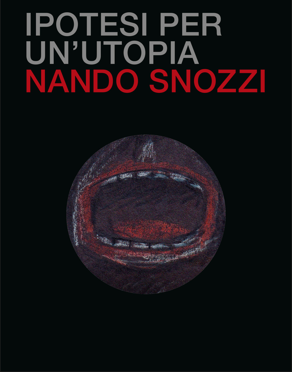 Ipotesi per un'utopia