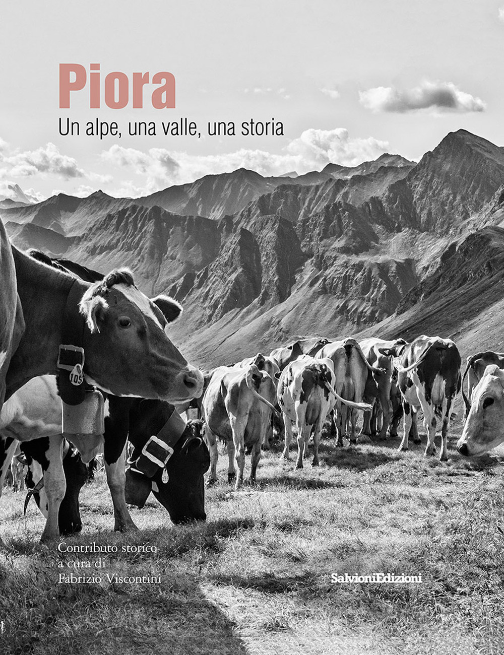 Piora. Un alpe, una valle, una storia