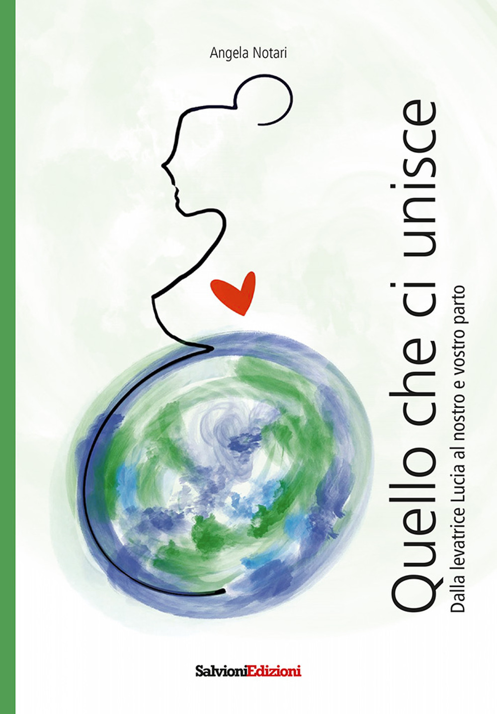 Quello che ci unisce. Dalla levatrice Lucia al nostro e vostro parto