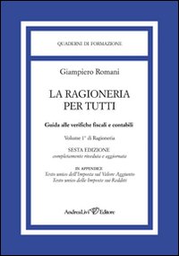 La ragioneria per tutti. Guida alle verifiche fiscali e contabili