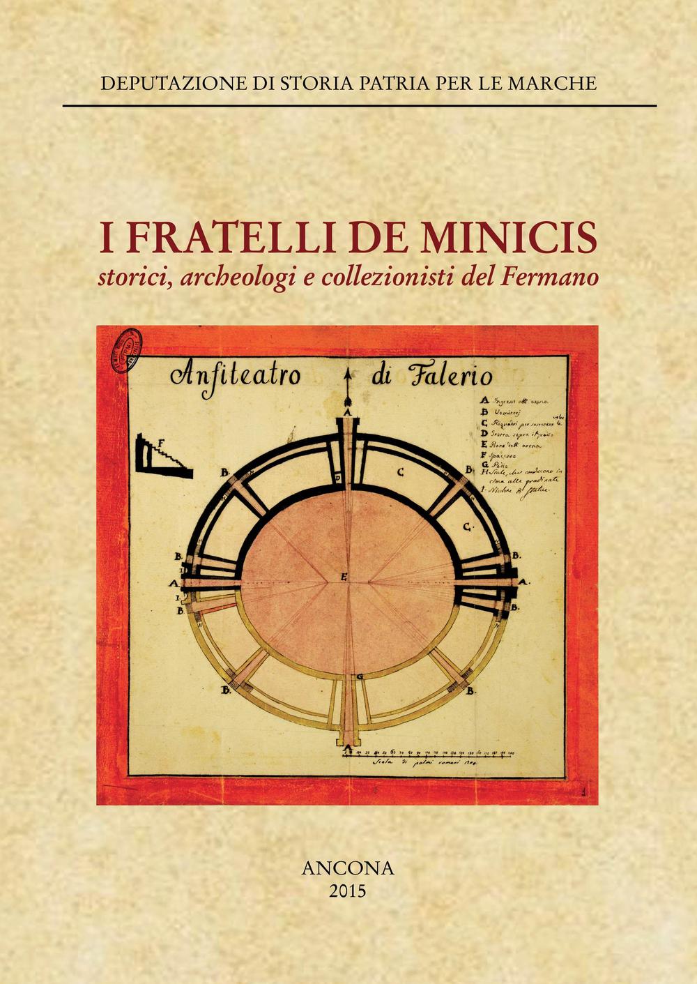I fratelli De Minicis. Storia, archeologia e collezionisti del Fermano