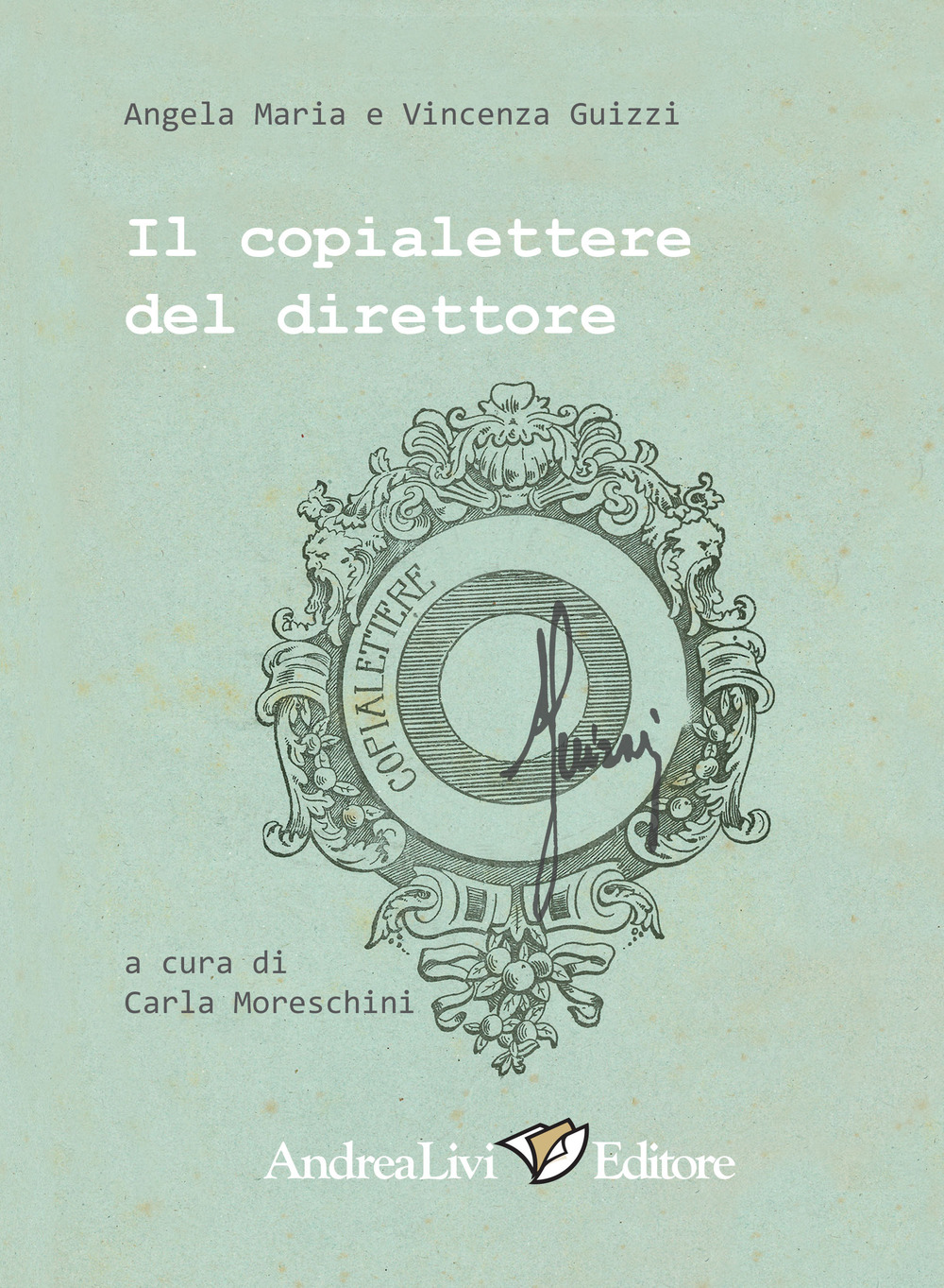 Il copialettere del direttore. Documenti redatti dal dott. Antonio Guizzi, direttore della F.I.M. di Porto S. Elpidio, sulla situazione e le necessità della Fabbrica