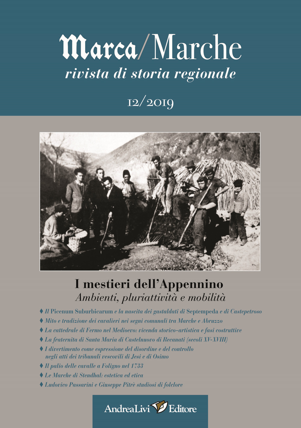 Marca/Marche. Rivista di storia regionale. Vol. 12: I mestieri dell'Appennino. Ambianti, pluriattività e mobilità
