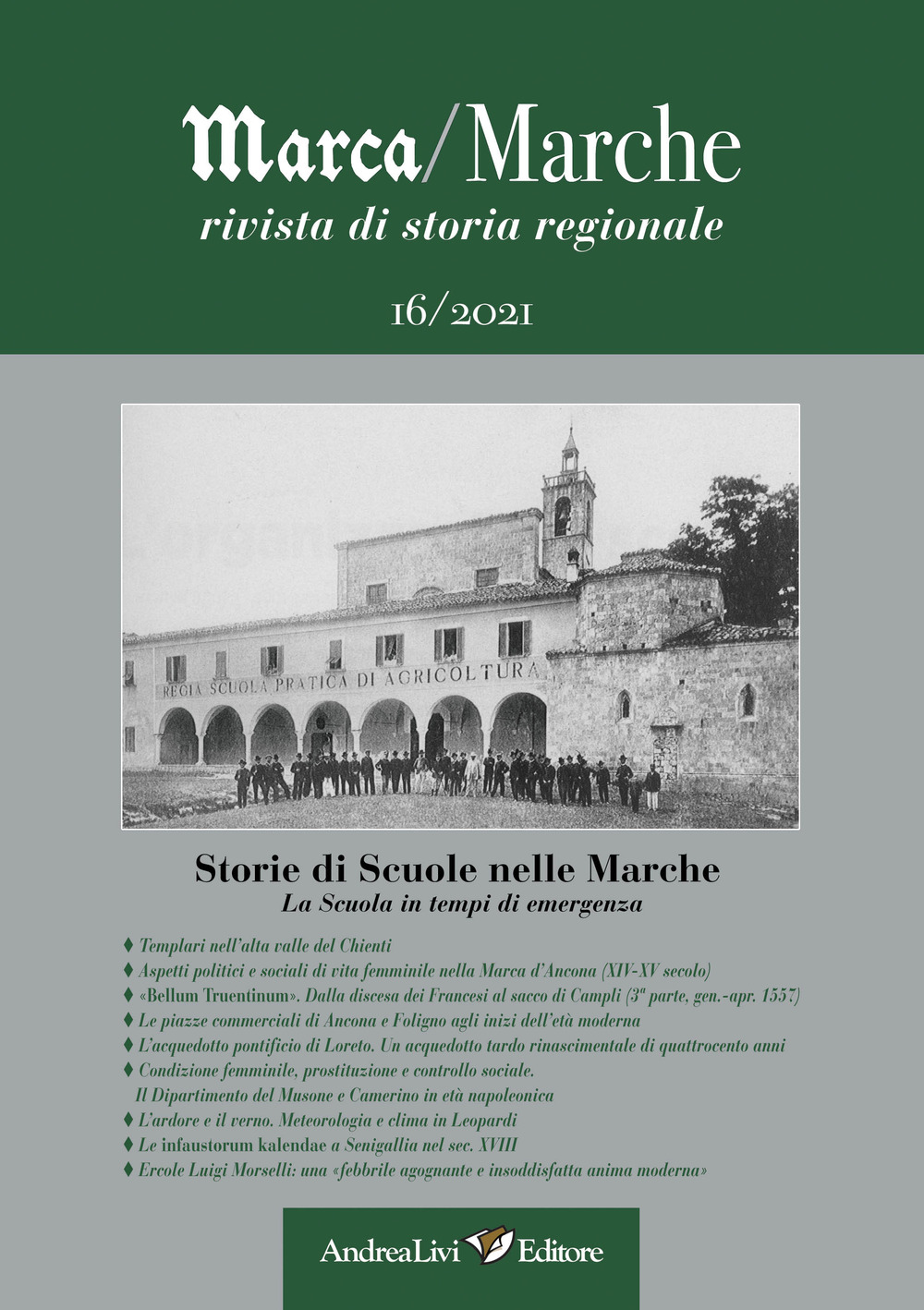 Marca/Marche. Rivista di storia regionale. Vol. 16: Storie di scuole nelle Marche. La scuola in tempi di emergenza