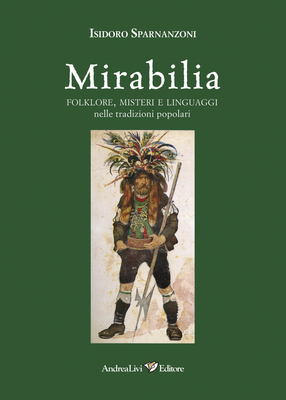 Mirabilia. Folklore, misteri e linguaggi nelle tradizioni popolari