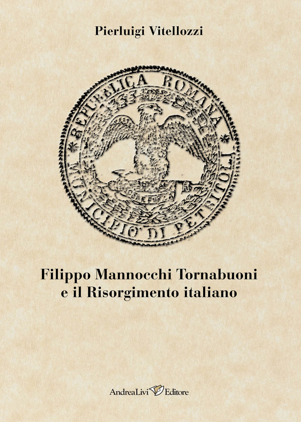 Filippo Mannocchi Tornabuoni e il Risorgimento italiano