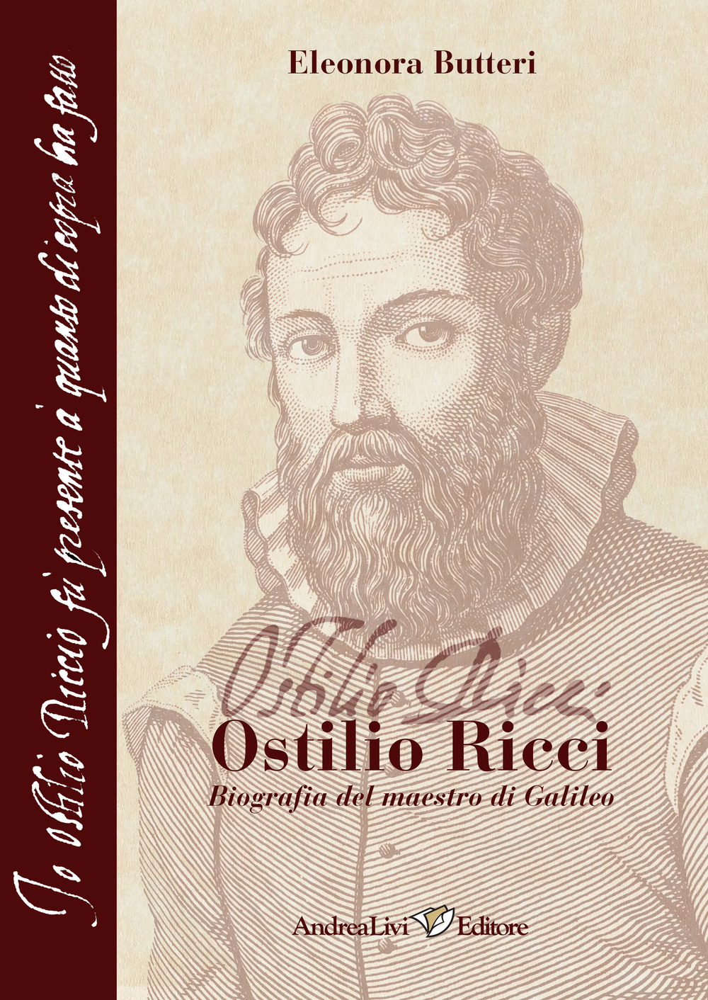 Ostilio Ricci (Fermo, 1540c. - Firenze, 1603). Biografia del maestro di Galileo
