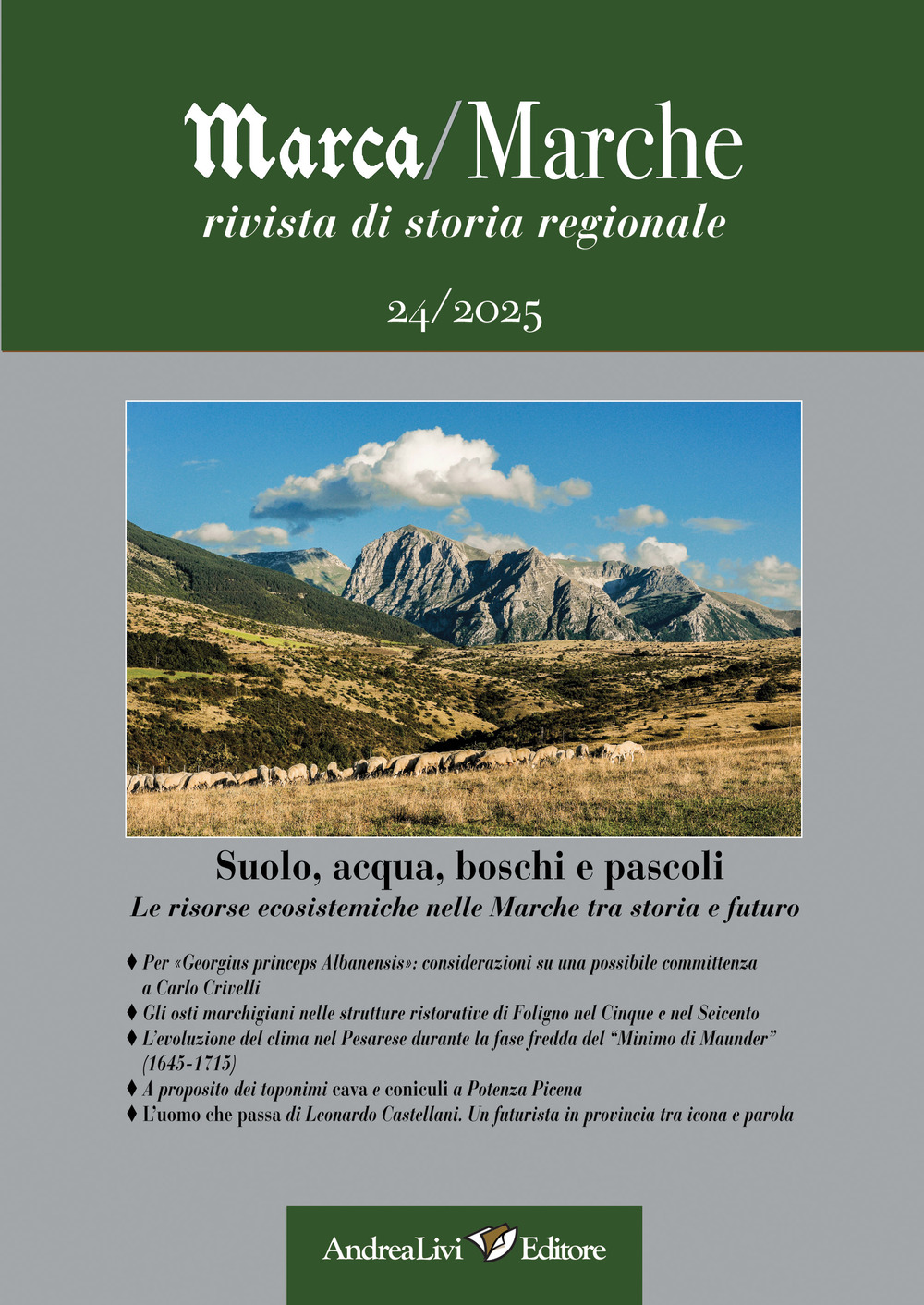 Marca/Marche. Rivista di storia regionale. Vol. 24: Suolo, acqua, boschi e pascoli. Le risorse ecosistemiche nelle Marche tra storia e futuro