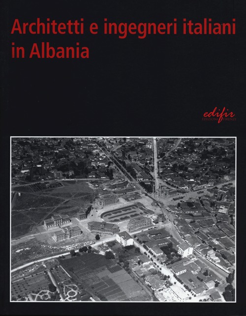 Architetti e ingegneri italiani in Albania