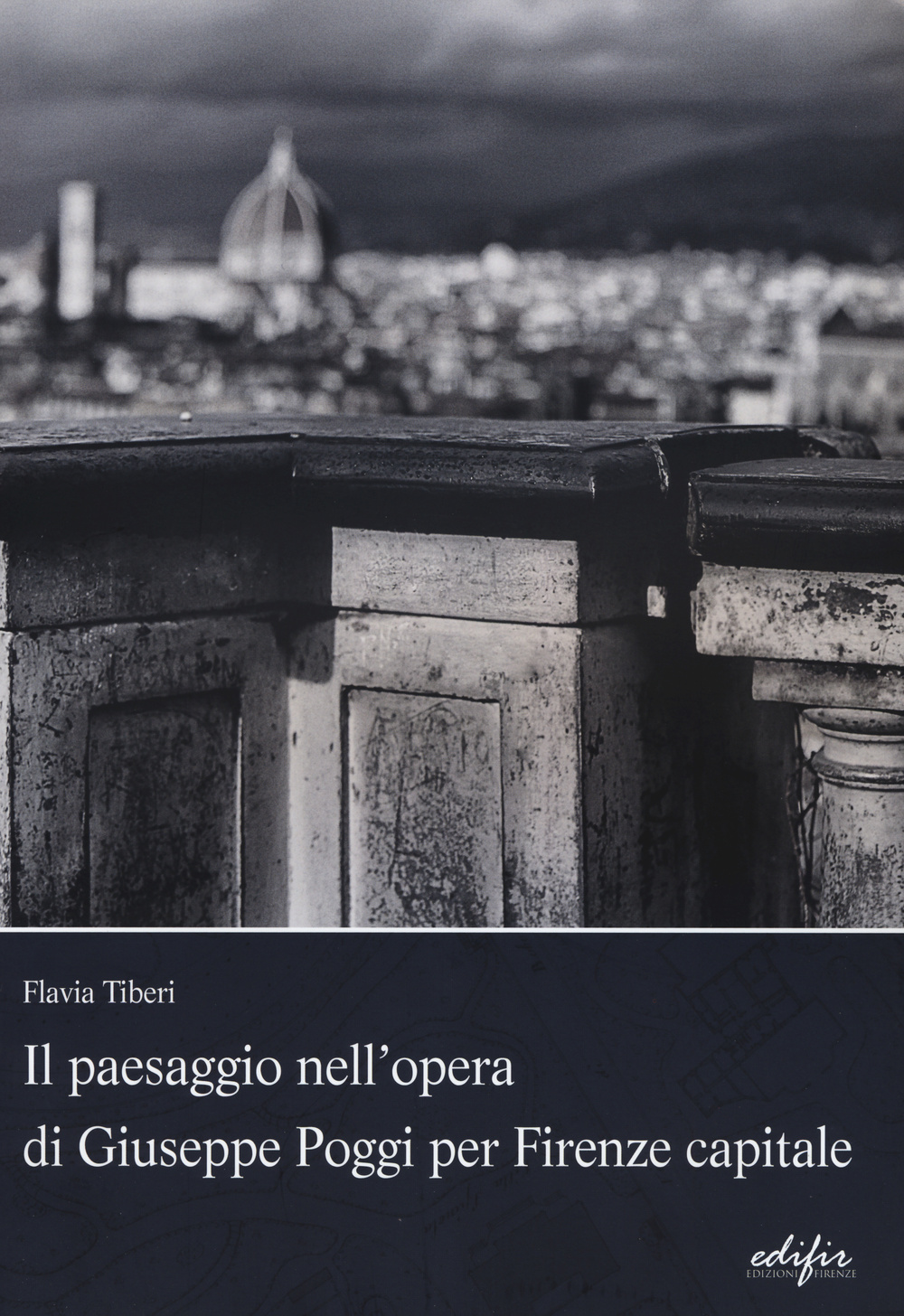 Il paesaggio nell'opera di Giuseppe Poggi per Firenze capitale