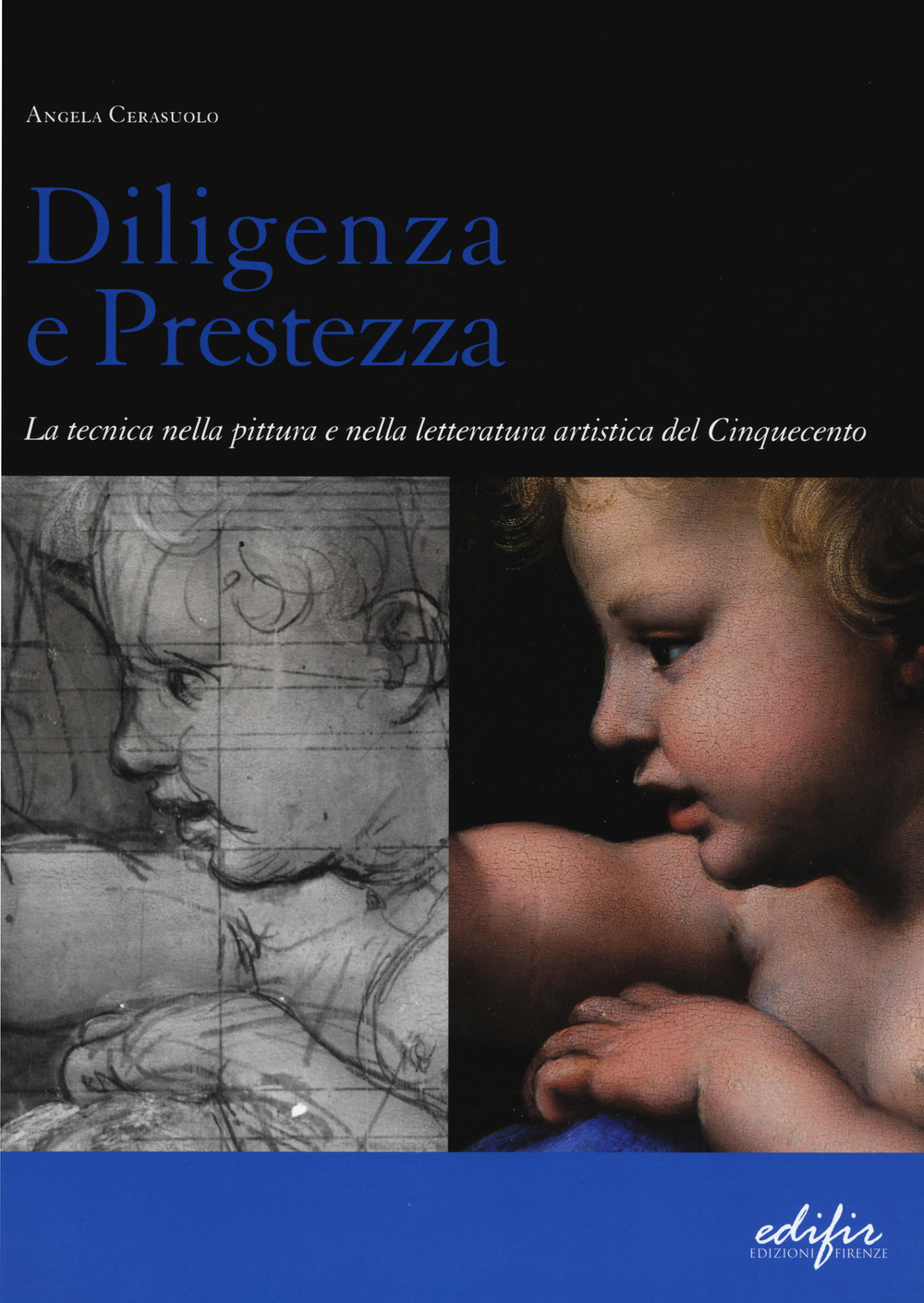 Diligenza e prestezza. La tecnica nella pittura e nella letteratura artistica del Cinquecento