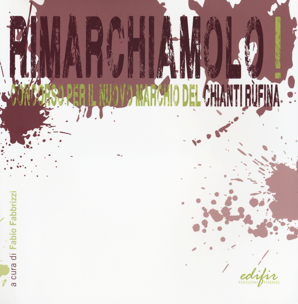 Rimarchiamolo! Concorso per il nuovo marchio del Chianti Rùfina