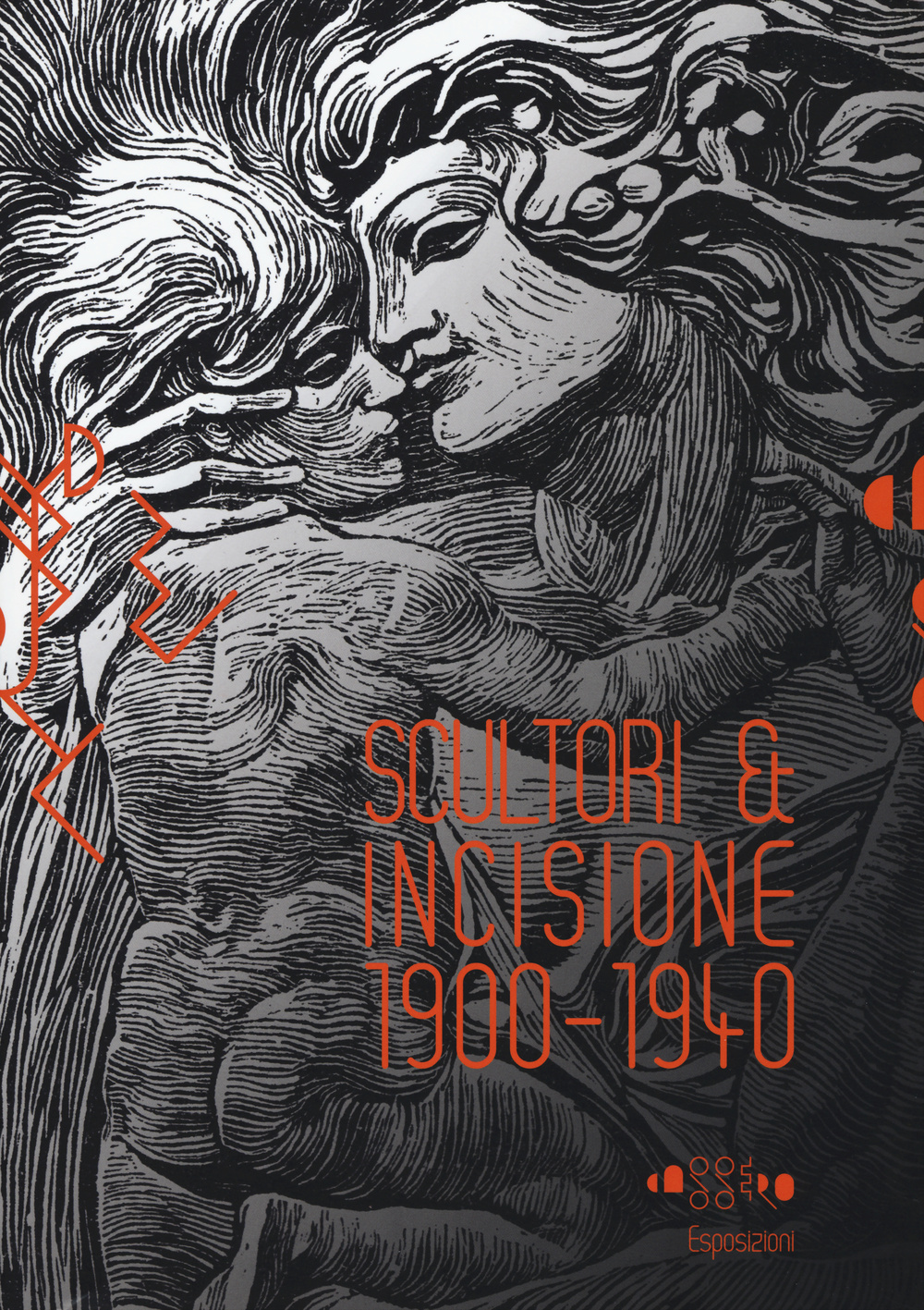 Scultori & incisione (1900-1940). Catalogo della mostra (Montevarchi, 5 luglio-27 settembre 2015)