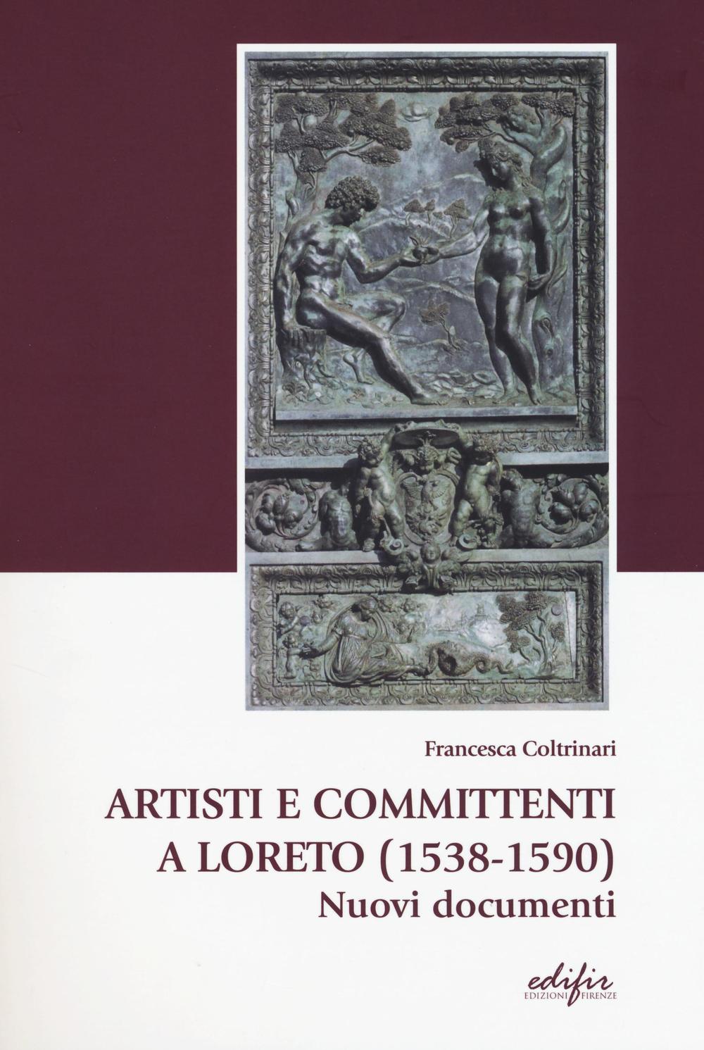 Artisti e committenti a Loreto (1538-1590). Nuovi documenti