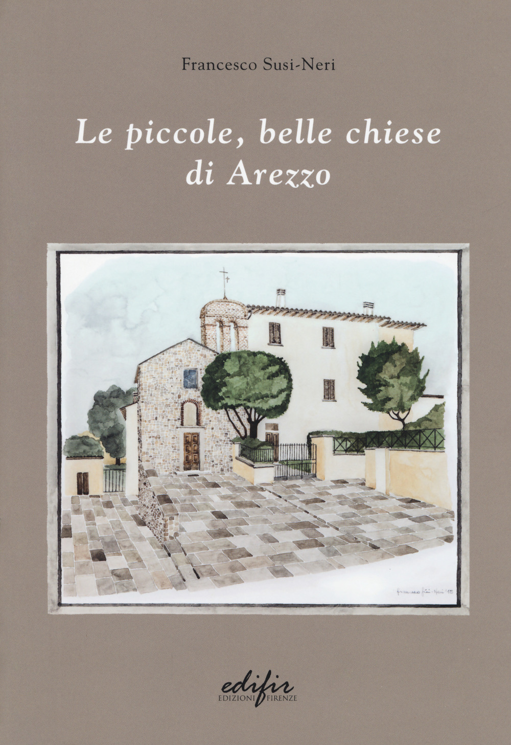 Le piccole, belle chiese di Arezzo