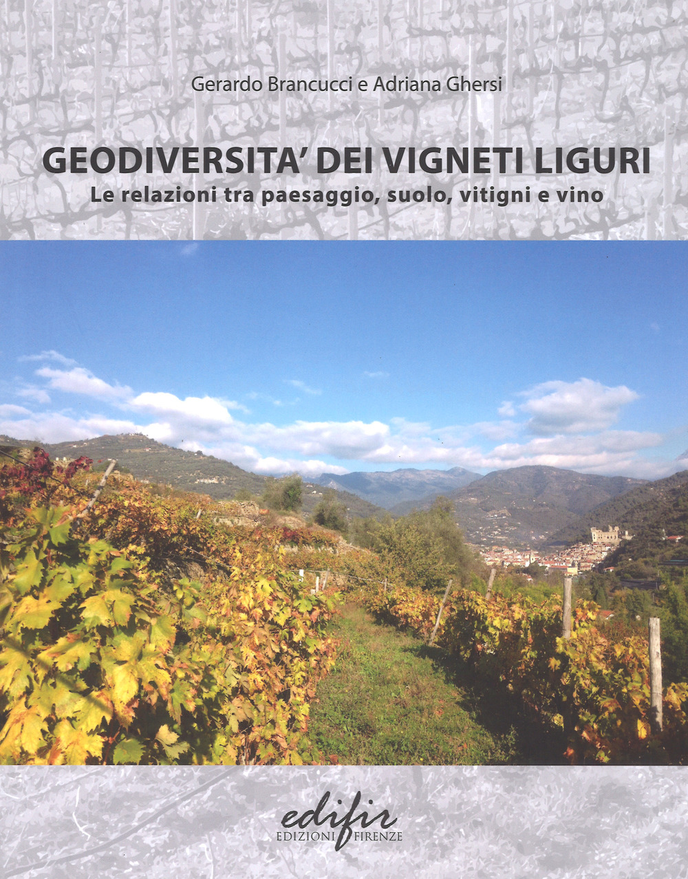 Geodiversità dei vigneti liguri. Le relazioni tra paesaggio, suolo, vitigni e vino