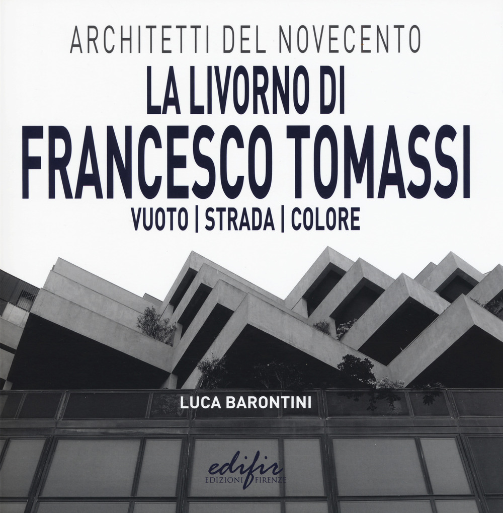 La Livorno di Francesco Tomassi. Vuoto strada colore