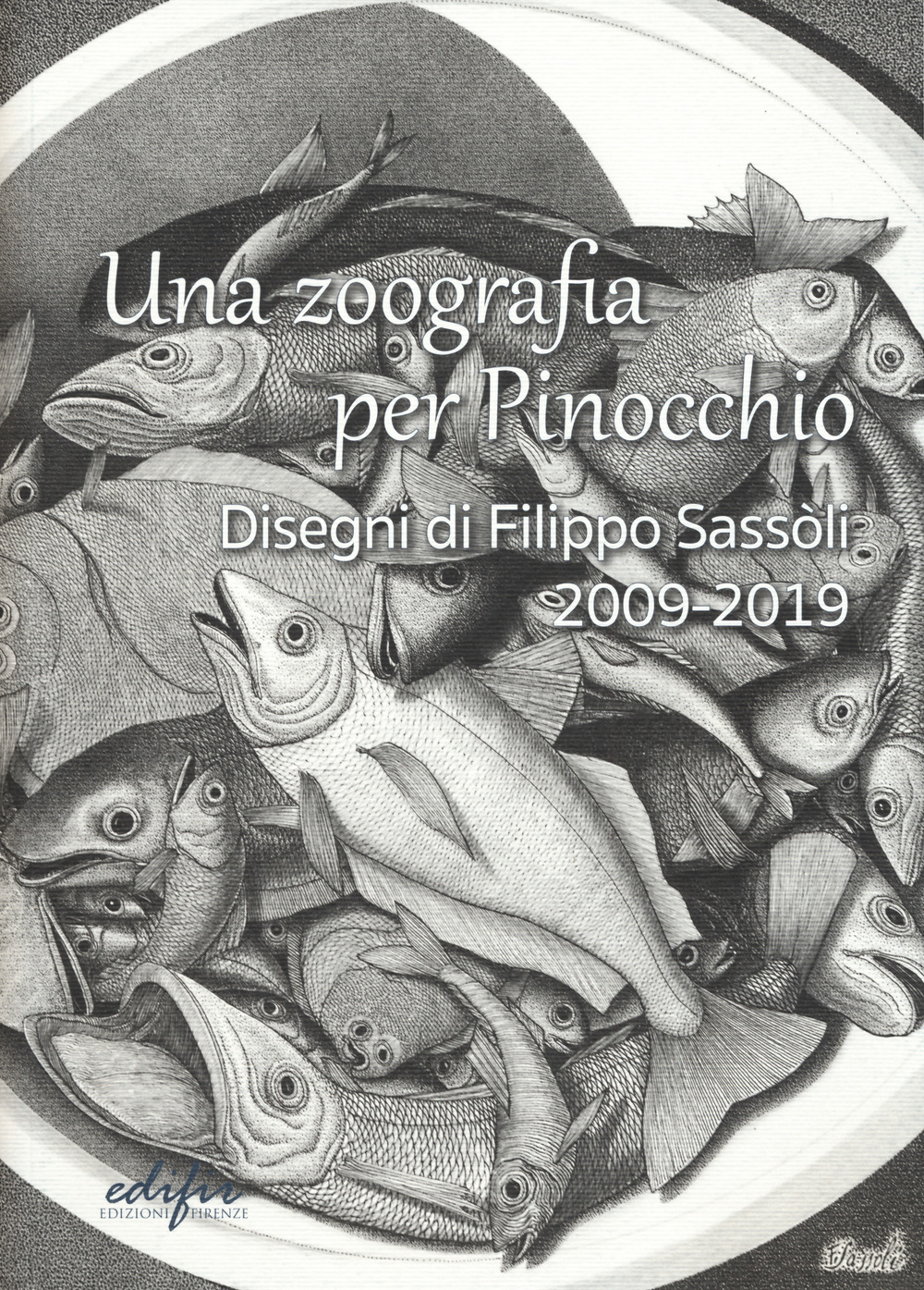 Una zoografia per Pinocchio. Disegni di Filippo Sassoli 2009-2019