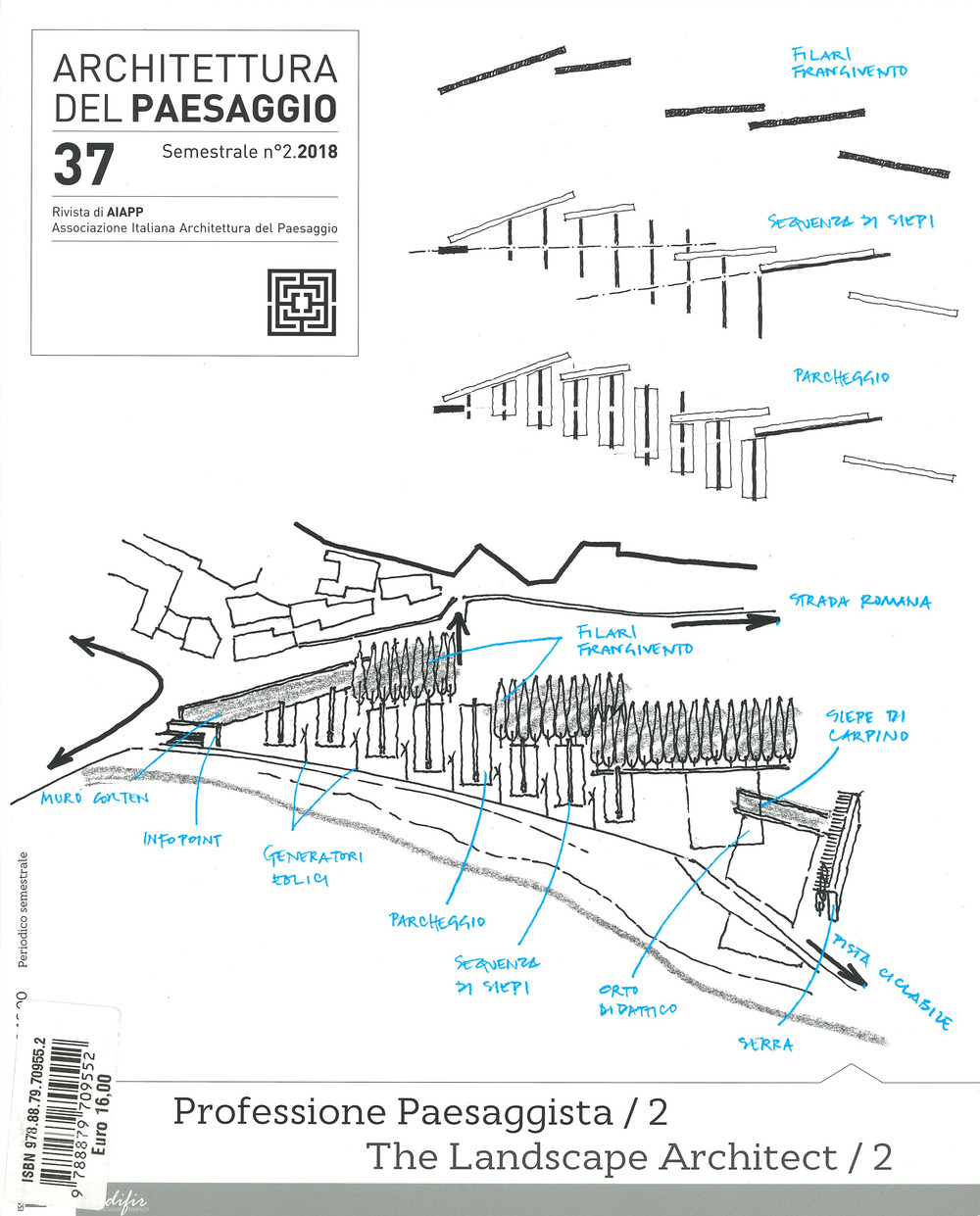 Architettura del paesaggio. Rivista semestrale dell'AIAPP Associazione Italiana di Architettura del Paesaggio. Vol. 37: Professione paesaggista-The landscape architect