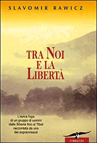 Tra noi e la libertà