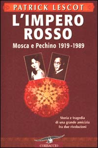 L'impero rosso. Mosca e Pechino 1919-1989